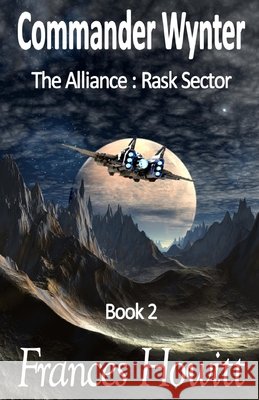 Commander Wynter: The Alliance: Rask Sector, Book 2