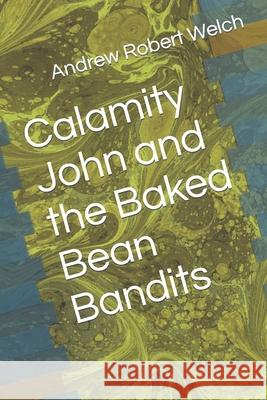 Calamity John and the Baked Bean Bandits