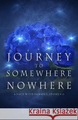 Journey to Somewhere Nowhere (A Pact with Demons, Story #15)