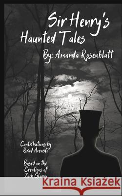 Sir Henry's Haunted Tales: Dark anthology based on the universe of Sir Henry's Haunted Trail