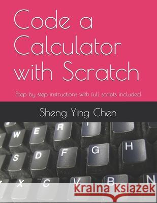 Code a Calculator with Scratch: Step by step instructions with full scripts included