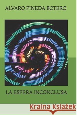 La Esfera Inconclusa: Novela colombiana en el ámbito global