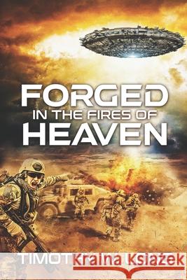 Forged in the Fires of Heaven: (A Marines in Space Science Fiction Novel)