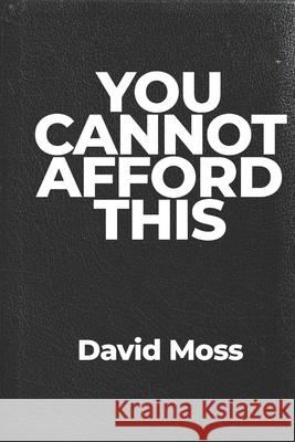 You Cannot Afford This: You weren't born to just pay bills and die