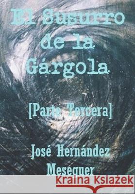 El Susurro de la Gárgola [Parte Tercera]