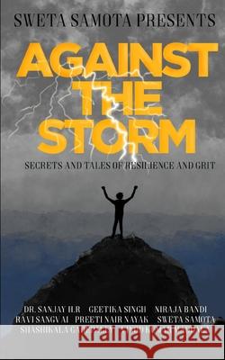 Against The Storm: Secrets and Tales of Grit and Resilience