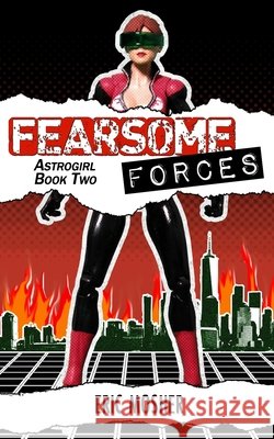Fearsome Forces: Astrogirl Book 2