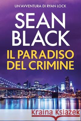 Il paradiso del crimine: Un'avventura di Ryan Lock