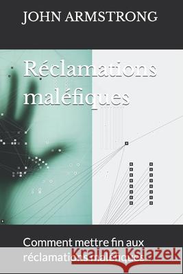 Réclamations maléfiques: Comment mettre fin aux réclamations maléfiques