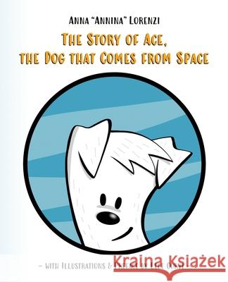 The Story of Ace, the Dog that Comes from Space