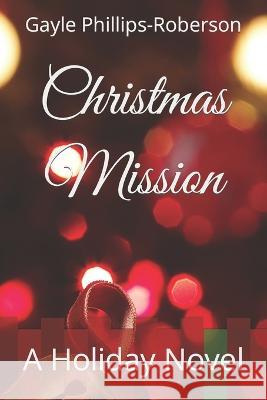 The Christmas Mission: A Holiday Novel