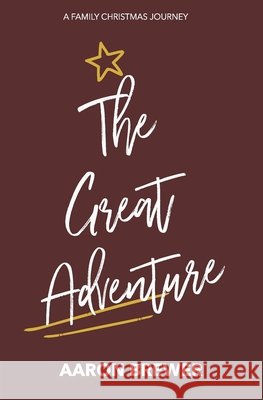 The Great Adventure: A Family Christmas Journey