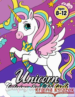 Unicorn Coloring Book for Girls 8-12: An Activity coloring Book for Kids