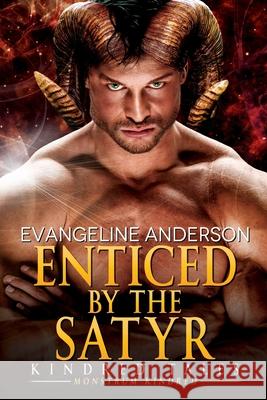 Enticed by the Satyr: Kindred Tales #38: A novel of the Monstrum Kindred,