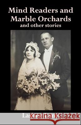 Mind Readers and Marble Orchards: And Other Stories