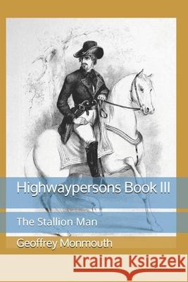 Highwaypersons Book III: The Stallion Man