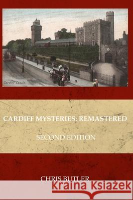 Cardiff Mysteries: Remastered: Second Edition