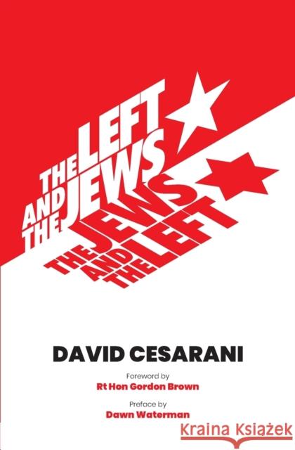 The Left and the Jews, The Jews and the Left