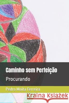 Caminho sem Perfeição: Procurando