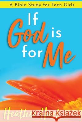 If God is for Me: A Bible Study for Teen Girls