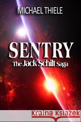 Sentry - The Jack Schilt Saga