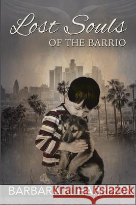 Lost Souls of the Barrio