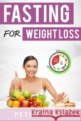 Fasting for weight loss: Getting the goal weight of your Dream