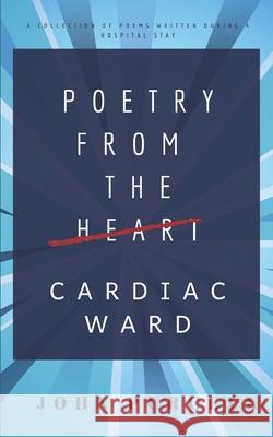 Poetry from the Cardiac Ward