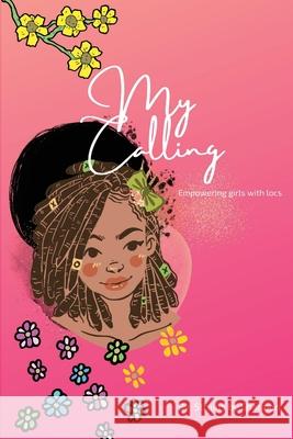My Calling: Empowering Girls with locs