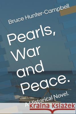 Pearls, War and Peace.: A Historical Novel.