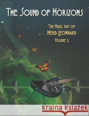 The Sound of Horizons: The Music Art of Herb Leonhard, Volume 2