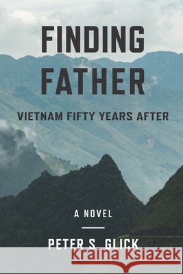 Finding Father: Vietnam 50 Years After