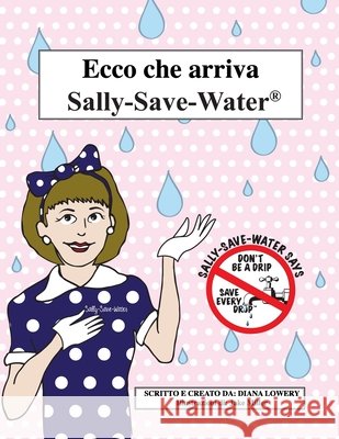Ecco Che Arriva Sally-Save-Water!!