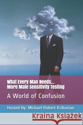 What Every Man Needs... More Male Sensitivity Testing