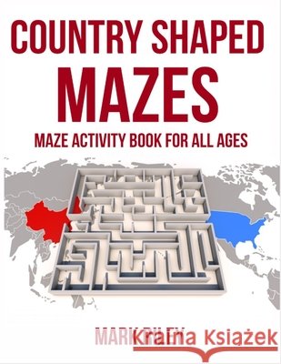 Country Shaped Mazes: This Country mixed shaped Maze Puzzle Activity Book is the perfect introduction to learn about maze puzzles and Countries