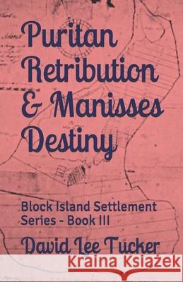 Puritan Retribution & Manisses Destiny: Block Island Settlement Series - Book III