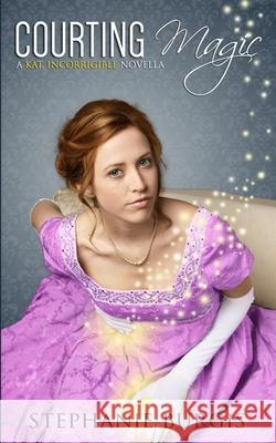 Courting Magic: A Kat, Incorrigible Novella
