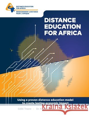 Distance Education For Africa: Using a Proven distance education model to create lasting economic impact