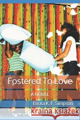 Fostered To Love