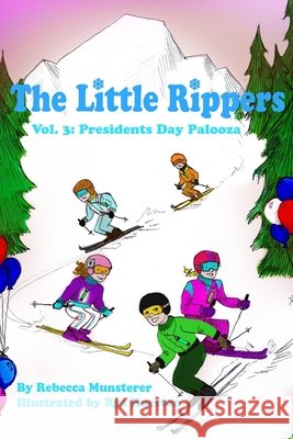 Presidents Day Palooza: The Little Rippers Volume Three