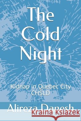 The Cold Night: Kidnap in Quebec City CHSLD