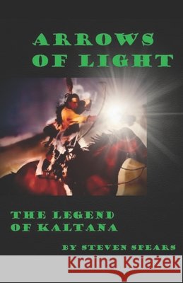 Arrows Of Light: The Legend of Kaltana