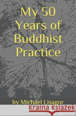 My 50 Years of Buddhist Practice: Dealing with Depression, Serious Illness & Everyday Life