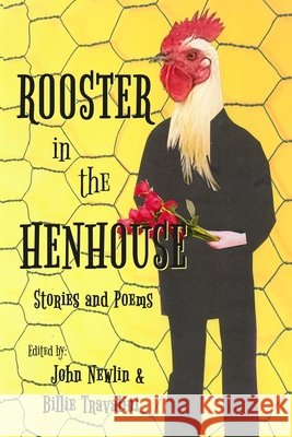 Rooster in the Henhouse: Stories and poems