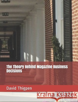 The Theory Behind Magazine Business Decisions