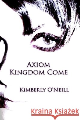 Axiom Kingdom Come