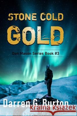 Stone Cold Gold: Dan Mason Series Book #3
