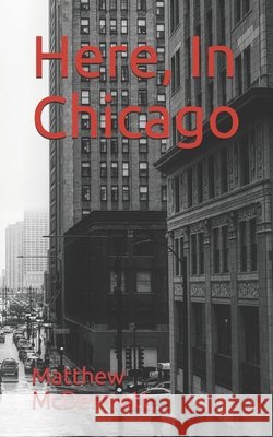 Here, In Chicago