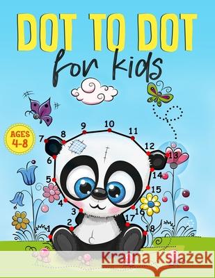 Dot to Dot for kids Ages 4-8: A 2 in 1 Fun and Challenging Connect the Dots +Coloring Book to boost your Kids Creativity and Imagination skills