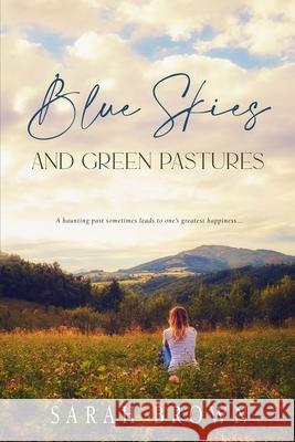 Blue Skies and Green Pastures